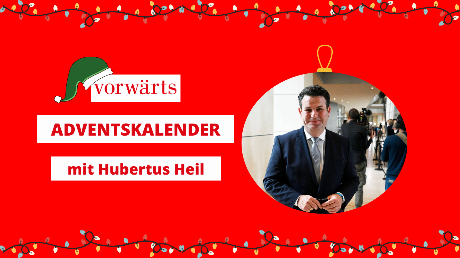 Adventskalender mit Hubertus Heil.