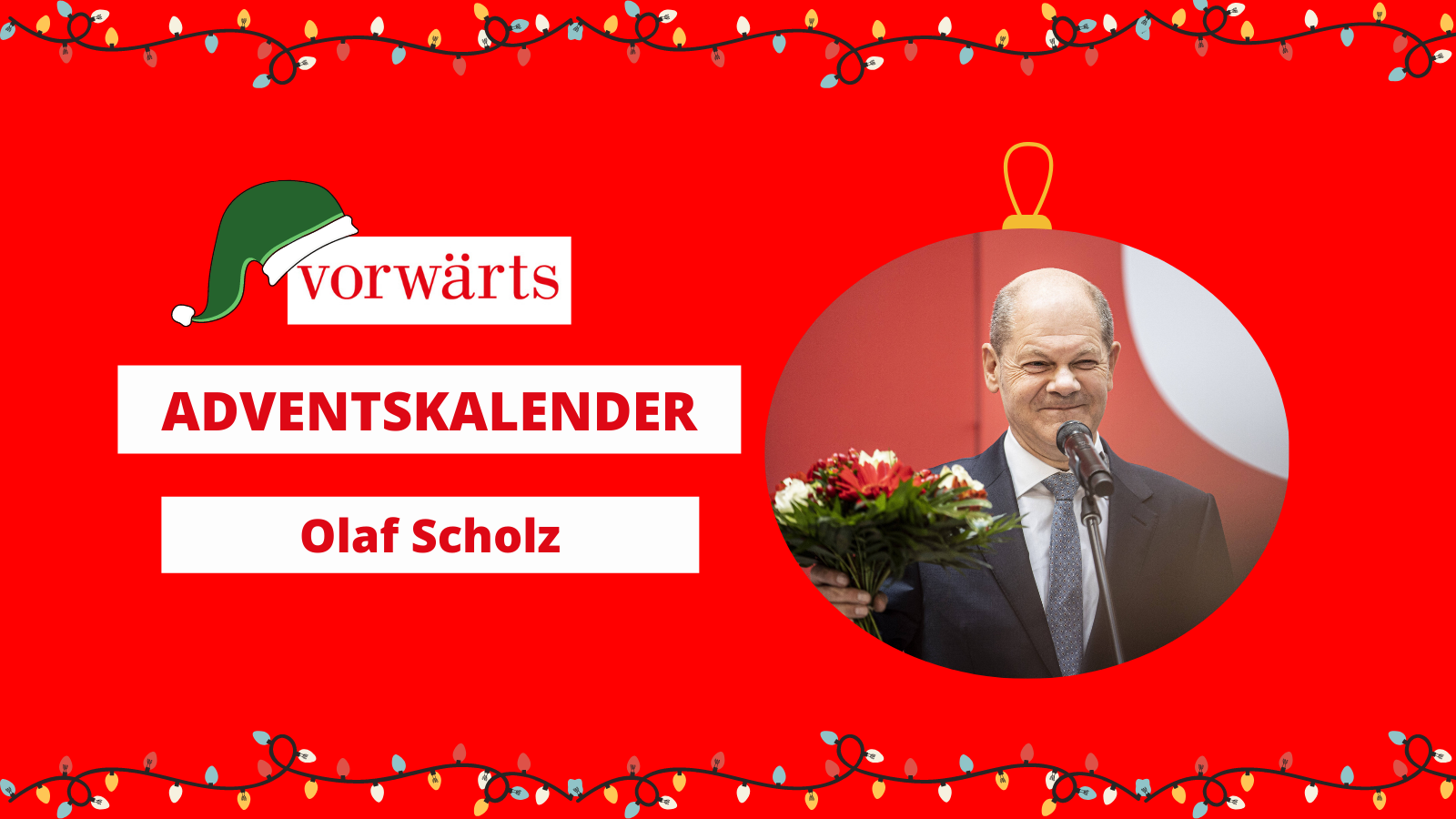 Zum vierten Advent gibt es einen Gruß von Bundeskanzler Olaf Scholz.